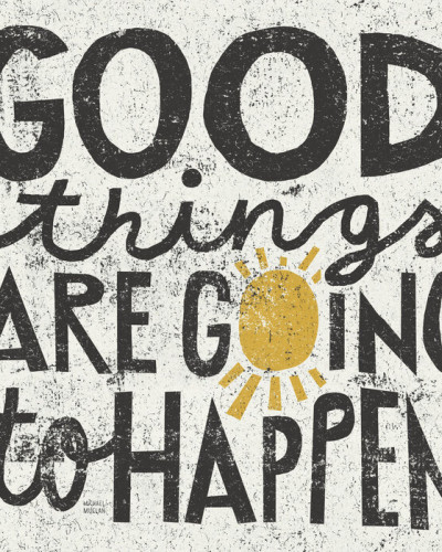 Tapet Good Things are Going to Happen cu mesaj pozitiv și design modern