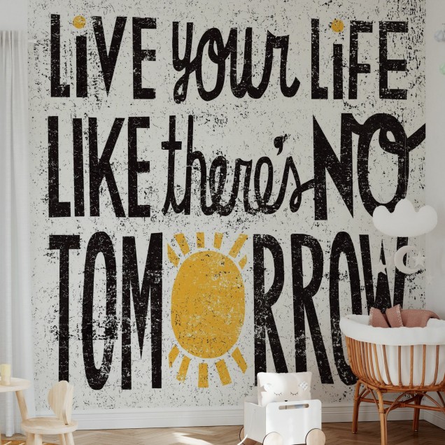 Tapet cu mesaj inspirational No Tomorrow, cu textul 